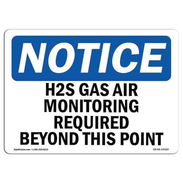 Signmission OSHA, H2S Gas Air Monitoring Required Beyond This Point, 10in X 7in Rigid Plastic, NS-P-710-L-13184 OS-NS-P-710-L-13184 - main